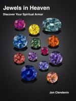 Jewels in Heaven: Discover Your Spiritual Armor 0998392049 Book Cover