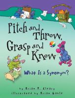 Pitch And Throw, Grasp And Know: What Is A Synonym? (Words Are Categorical) 0822568772 Book Cover