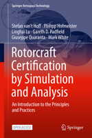 Rotorcraft Certification by Simulation and Analysis: An Introduction to the Principles and Practices (Springer Aerospace Technology) 3031863976 Book Cover
