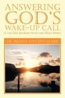Answering God's Wake-Up Call: A 100 Day Journey with the Holy Spirit 1479759023 Book Cover