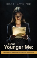 Dear Younger Me: Career Wisdom From Women Who've Been There B0GV526L16 Book Cover