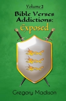 Bible Verses Addictions: Exposed: Volume 2 0970120974 Book Cover
