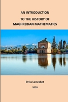 An Introduction to the History of Maghrebian Mathematics B084DG7LN3 Book Cover