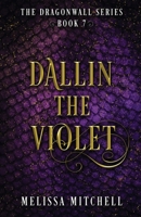Dallin the Violet : A Slow Burn Fantasy Series 196476615X Book Cover