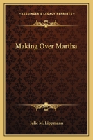 Making Over Martha. 9371132752 Book Cover