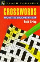 Crosswords: How To Solve Them 0340573988 Book Cover