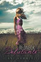 Redneck Debutante 1514793776 Book Cover