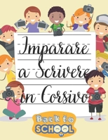 Imparare A Scrivere In Corsivo: Scrivere In corsivo 6/7 anni - Back To School B08P3MZVLH Book Cover
