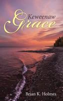 Keweenaw Grace 1512732672 Book Cover