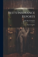 Best's Insurance Reports: Property-liability 1022554077 Book Cover