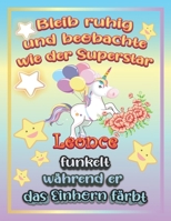 Bleib ruhig und beobachte wie Superstar Leopold funkelt w�hrend sie das Einhorn f�rbt: Geschenkidee f�r Leopold B096LPSPBG Book Cover