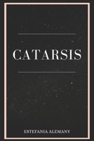 Catarsis: Escritos sobre el despertar y la experiencia de ser humana B087349GJ7 Book Cover