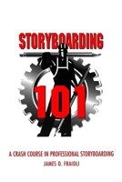 Storyboarding 101: A Crash Course in Professional Storyboarding (Michael Wise Productions) 0941188256 Book Cover