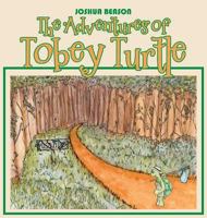 The Adventures of Tobey Turtle 1642148946 Book Cover