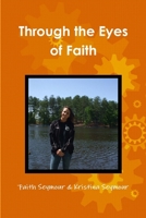 Through the Eyes of Faith 1304556204 Book Cover