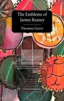 The Emblems of James Reaney: Magnetically Drawn 0889843589 Book Cover