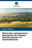 Wertvolle einheimische Rebsorten der Region Nachitschewan in Aserbaidschan (German Edition) 6209065953 Book Cover