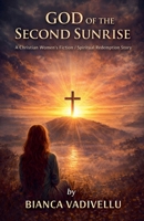 God Of The Second Sunrise B0GDM94RZV Book Cover