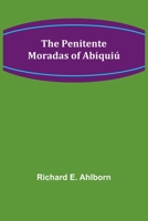 The Penitente Moradas of Abiquiú 9357397531 Book Cover