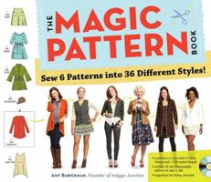 The Magic Pattern Book: Sew 6 Patterns into 36 Different Styles! 0761171622 Book Cover