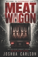 Meat wagon B0HD6M6C79 Book Cover