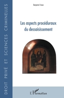 Les aspects procéduraux du dessaisissement (Droit Privé Et Sciences Criminelles) (French Edition) 2343083444 Book Cover