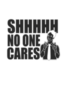 Notebook: Sarcasm Flap Hold No One Cares Gifts 120 Pages, 6X9 Inches, Blank 1677439157 Book Cover