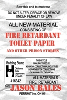 Fire Retardant Toilet Paper: And Other Prison Stories B0GSLPND5F Book Cover