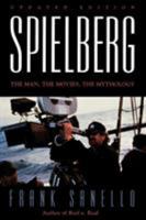 Spielberg: The Man, The Movies, The Mythology 0878331484 Book Cover
