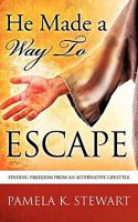 He Made a Way to Escape 1607919338 Book Cover