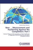 New ... Measurement and Positioning Against the Competitors: Part I 6206147576 Book Cover