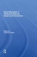 Rural Education in Urbanized Nations: Issues and Innovations 0367286300 Book Cover