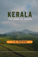 Kerala the Land of Palms B0GR6SRDJB Book Cover