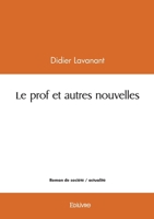 Le prof et autres nouvelles (French Edition) 2414593261 Book Cover