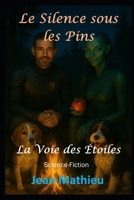 Le Silence sous les Pins: La Voie des Étoiles (French Edition) B0FDKNM9KM Book Cover