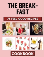 THE BREAKFAST: Breakfast Recipes for you B0BD1347HR Book Cover