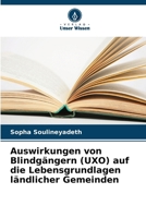 Auswirkungen von Blindgängern (UXO) auf die Lebensgrundlagen ländlicher Gemeinden (German Edition) 6202488395 Book Cover