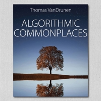 Algorithmic Commonplaces 1590282957 Book Cover