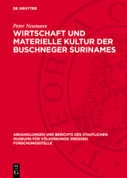 Wirtschaft Und Materielle Kultur Der Buschneger Surinames: Ein Beitrag Zur Erforschung Afroamerikanischer Probleme 3112781244 Book Cover
