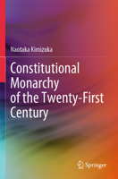 Constitutional Monarchy of the Twenty-First Century 9819743265 Book Cover