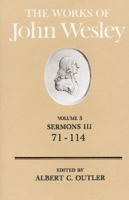 The Works of John Wesley: Sermons III : 71-114 (Works of John Wesley) 0687462126 Book Cover