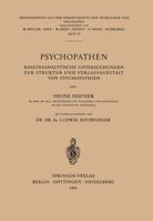 Psychopathen: Daseinsanalytische Untersuchungen Zur Struktur Und Verlaufsgestalt Von Psychopathien 3540027319 Book Cover