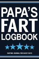 Papa's Fart Logbook Farting Journal For Gassy Guys: Papa Gift Funny Fart Joke Farting Noise Gag Gift Logbook Notebook Journal Guy Gift 6x9 1706261039 Book Cover