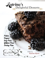 Katrina's Delightful Desserts 1329373359 Book Cover