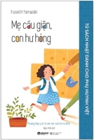 Angry Mother, Spoiled Child (Vietnamese Edition) 6043606992 Book Cover