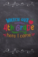 Watch Out 4th Grade Here I Come: School Book For Students and Teachers: Compact 6x9 Size For Back To School Writing And Drawing 1088925693 Book Cover