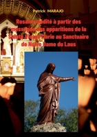 Rosaire Médité à partir des messages des apparitions de la Sainte Vierge Marie au Sanctuaire de Notre Dame du Laus (French Edition) 2322487481 Book Cover