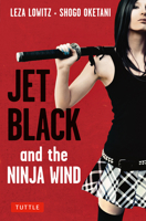 Jet Black and the Ninja Wind 080484884X Book Cover