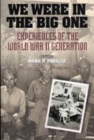 We Were in the Big One: Experiences of the World War II Generation 0842027963 Book Cover