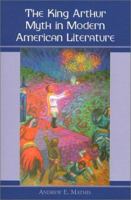 The King Arthur Myth in Modern American Literature 0786411716 Book Cover